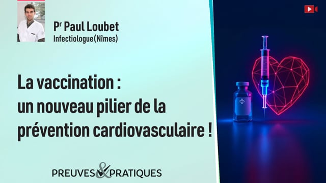 La vaccination, un nouveau pilier de la prévention cardiovasculaire !