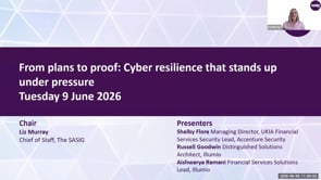 SASIG Webinar - From plans to proof: Cyber resilience that stands up under pressure 2026-06-09 10:00:01