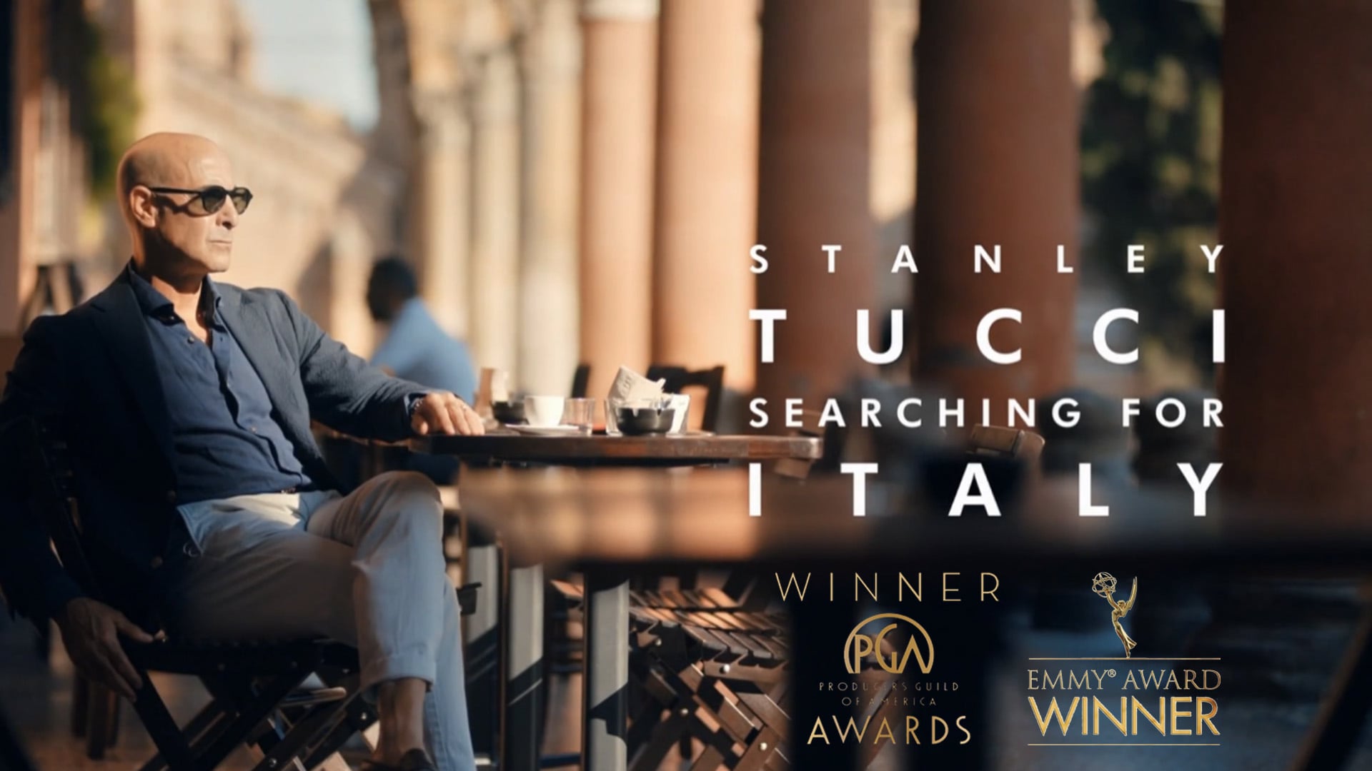 Stanley Tucci: Searching For Italy (CNN Series) EMMY & PGA Award-Winner