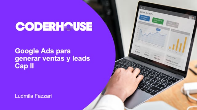 Google Ads para generar ventas y leads Cap II