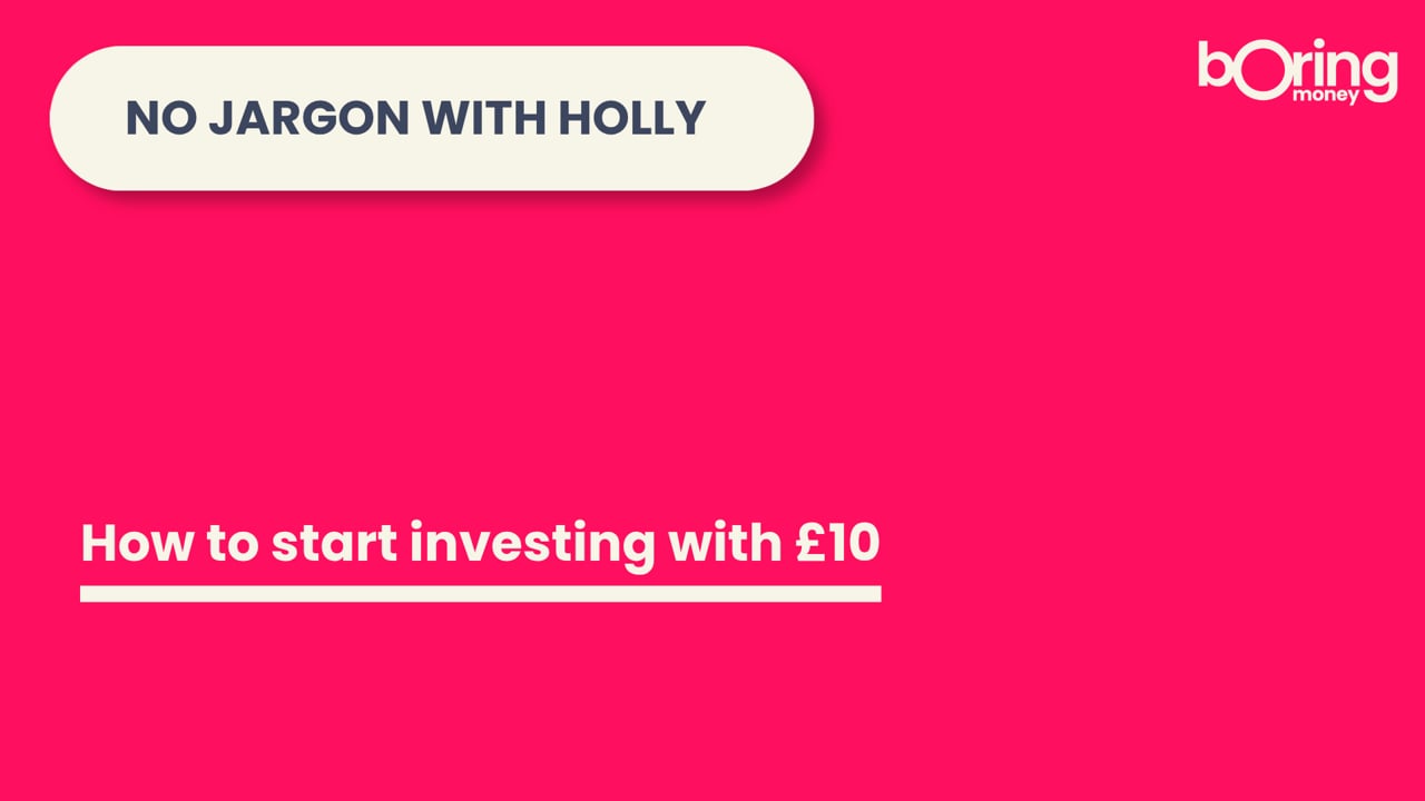 No Jargon with Holly: How to start investing with £10