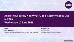 SASIG Webinar - AI Isn’t Your Safety Net: What ‘Good’ Security Looks Like in 2026 2026-06-10 09:59:58