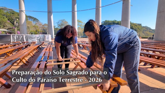 Capa do vídeo do “Sinta o amor presente nos preparativos finais para o Culto do Paraíso Terrestre”.