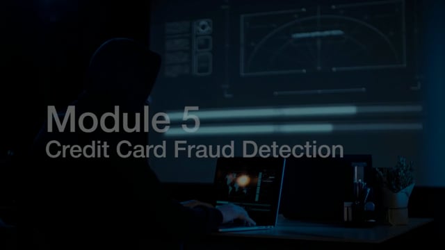 Module 05: Credit Card Fraud Detection - Video Thumbnail