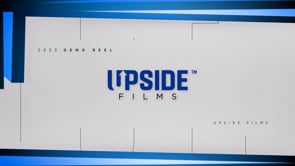 2025 Upside Films Reel