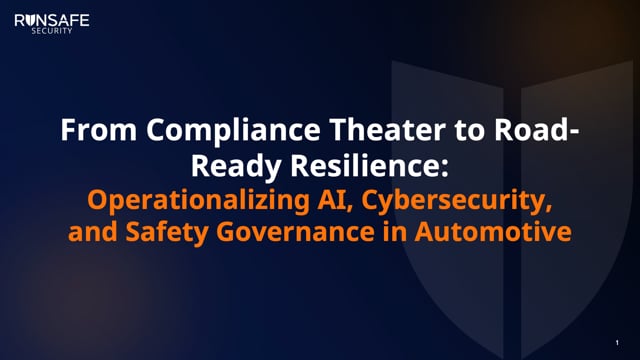 From compliance theater to road-ready resilience: Operationalizing AI, cybersecurity, and safety governance in automotive