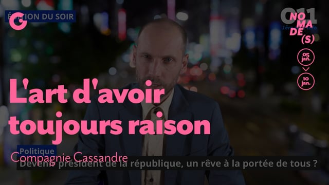 TEASER - L'art d'avoir toujours raison, Compagnie Cassandre