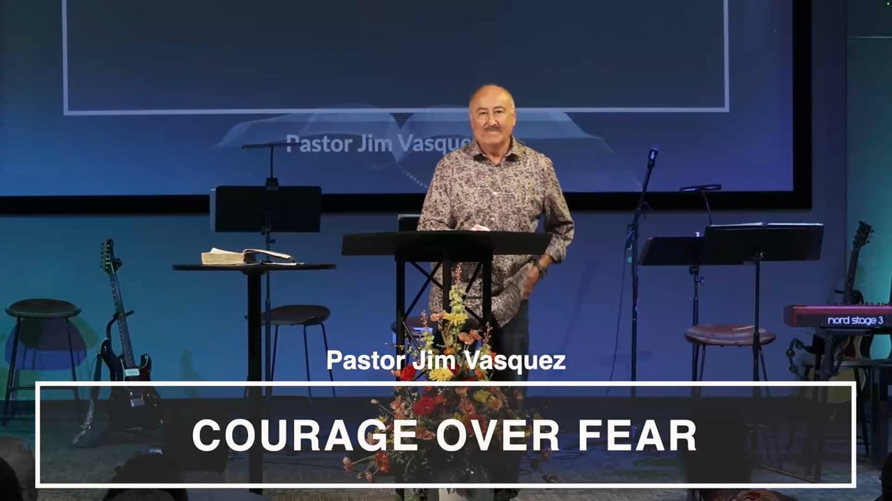 Courage Over Fear, Part 1