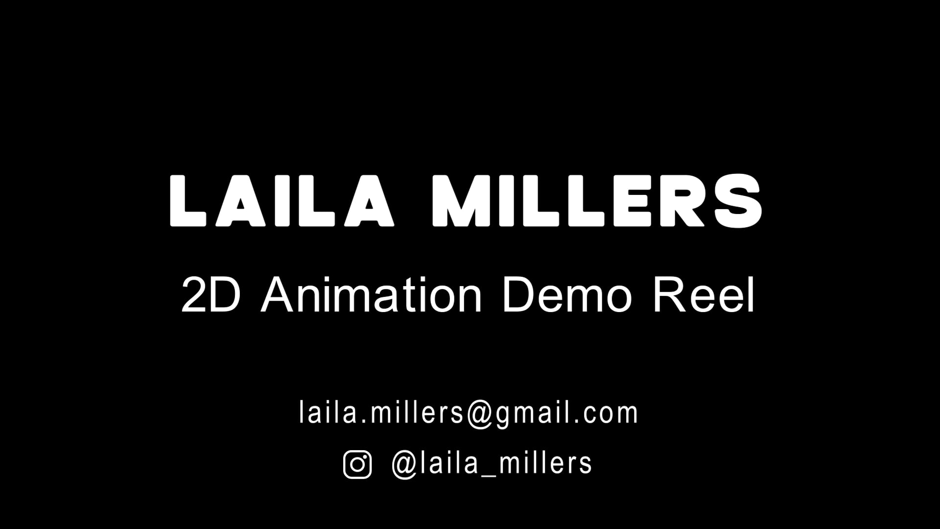 Laila Millers, BA (Hons) Animation Production – 2D Animation Demo Reel