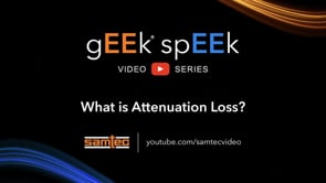 Samtec gEEk spEEk -- What is Attenuation Loss