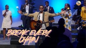 Break Every Chain My Chains Are Gone Medley (Live Performance)