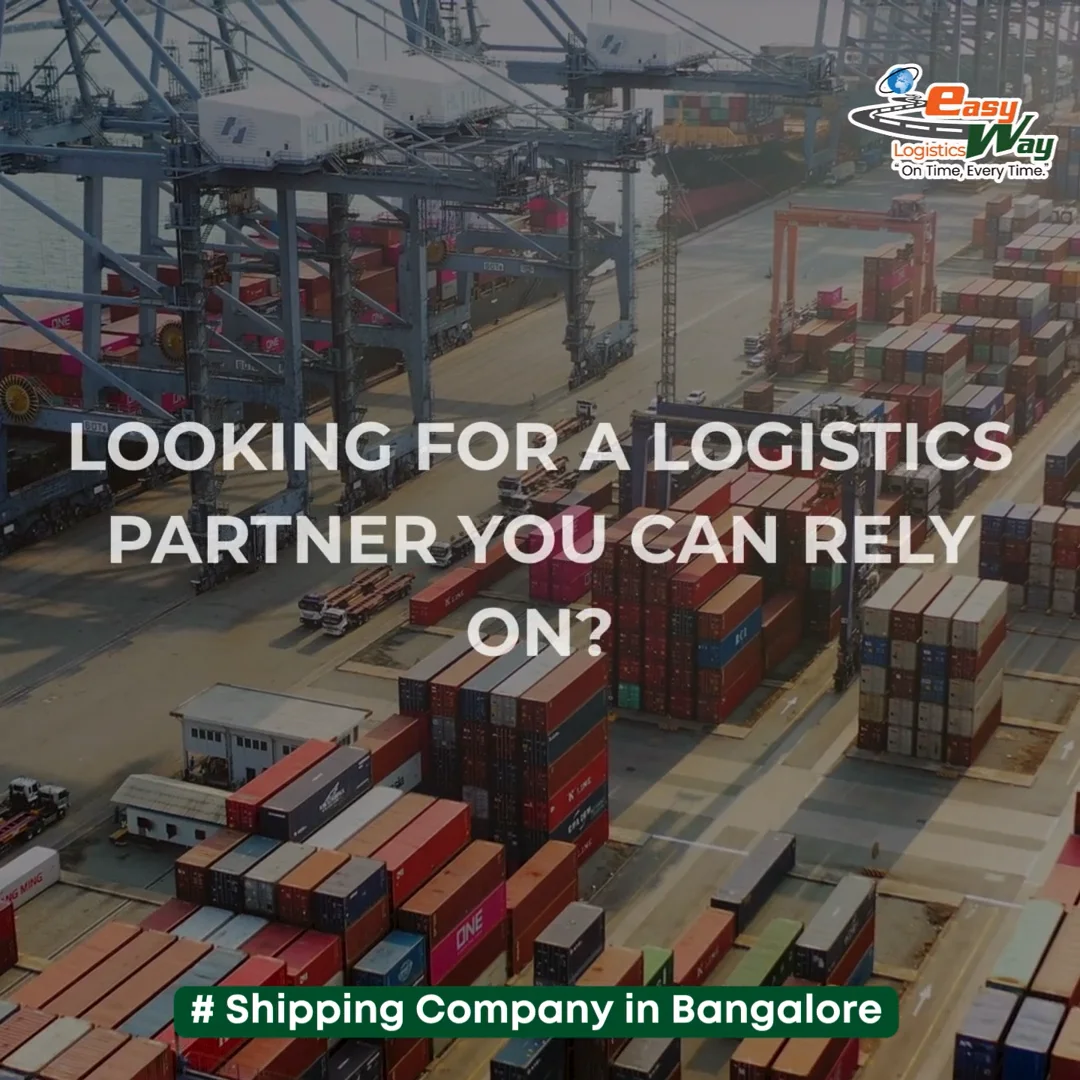 Shipping Company in Bangalore - Easyway Logistics
