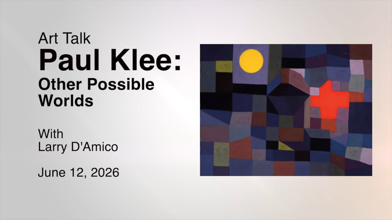 Art Talk: Paul Klee: Other Possible Worlds