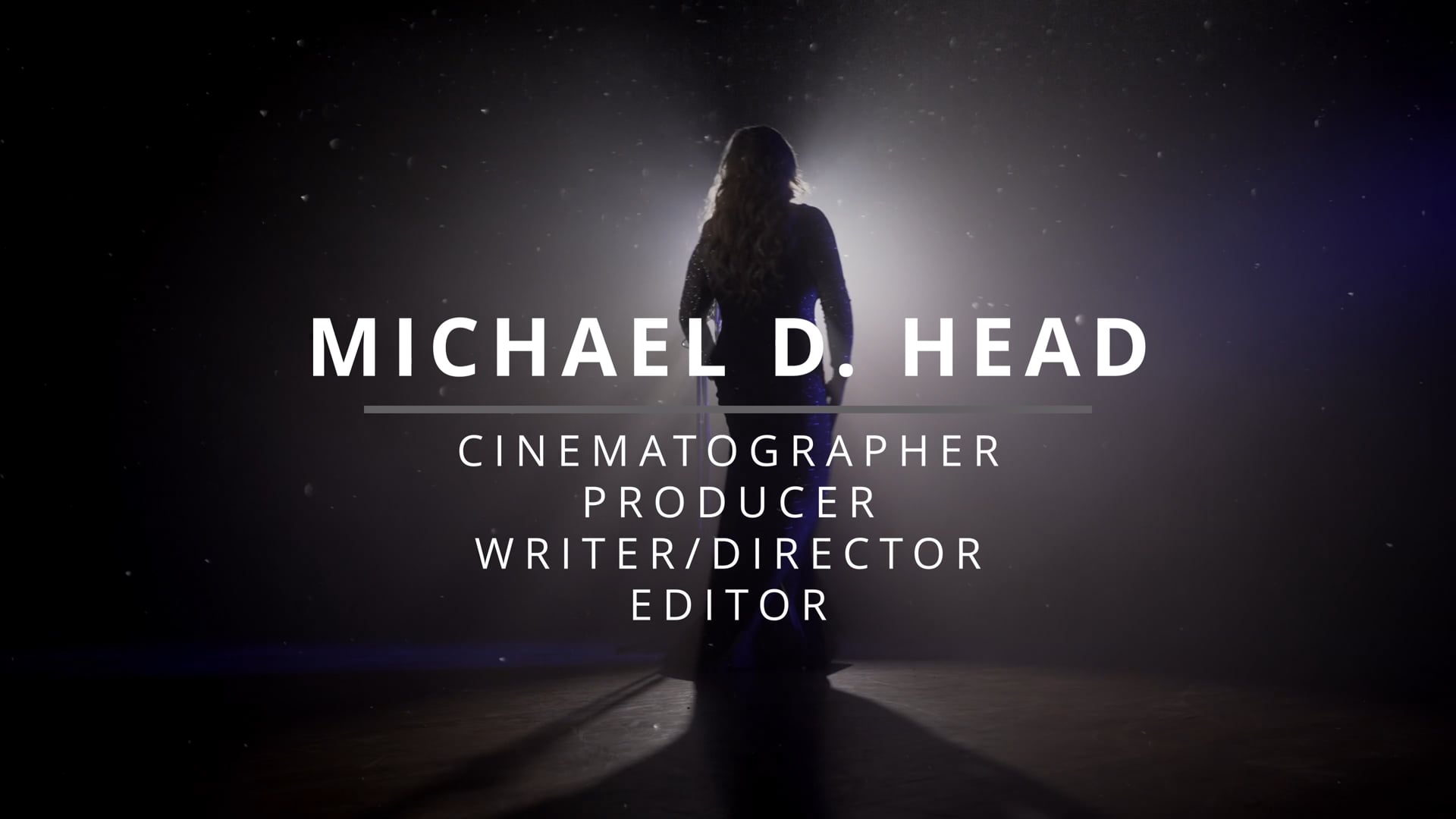 Michael D Head Cinematography Reel