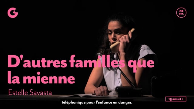 TEASER - D’autres familles que la mienne - Estelle Savasta, Compagnie Hyppolyte a mal au cœur 
