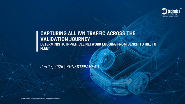 Capturing all IVN traffic across the validation journey: Deterministic in‑vehicle network logging from bench to HIL, to fleet