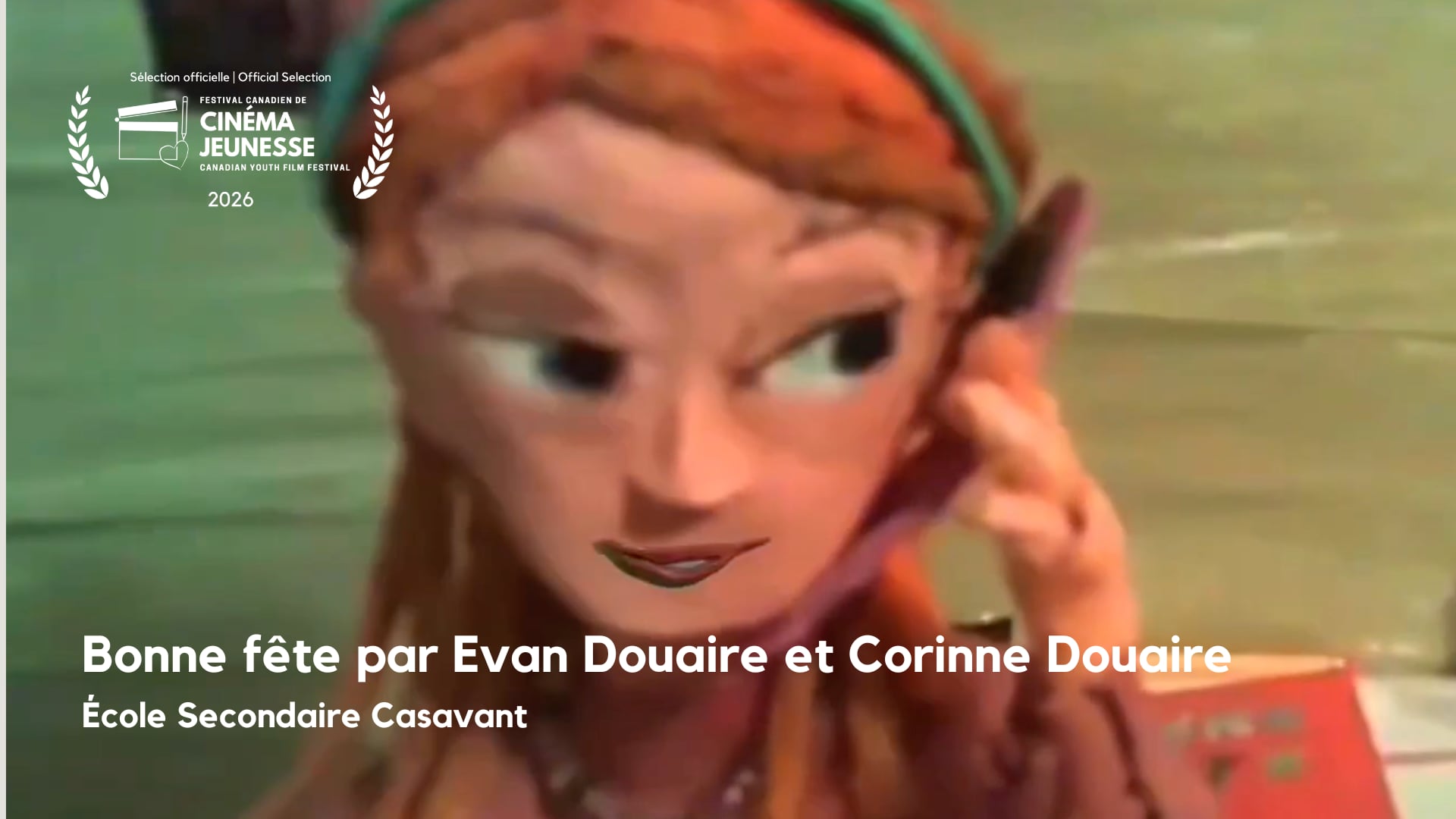Bonne Fête par Evan Douaire et Corinne Douaire [École Secondaire Casavant]