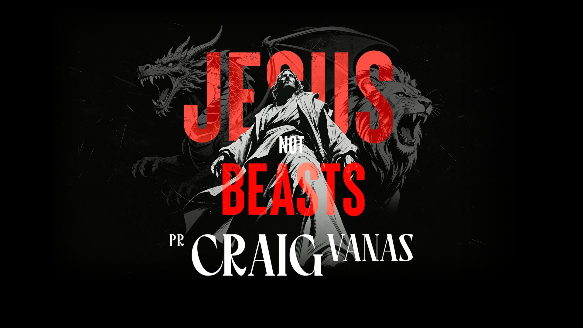 Jesus Not Beasts, Pt. 2 // (Craig Vanas)