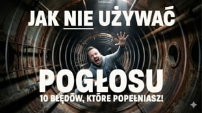 BŁĘDY w stosowaniu POGŁOSU