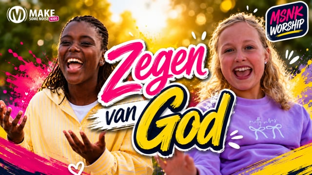 Zegen van God (Videoclip) MSNK Worship
