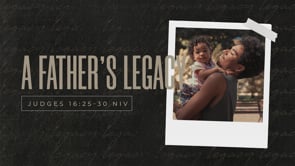 A Father’s Legacy
