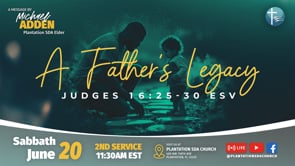 A Father’s Legacy (Second Service)