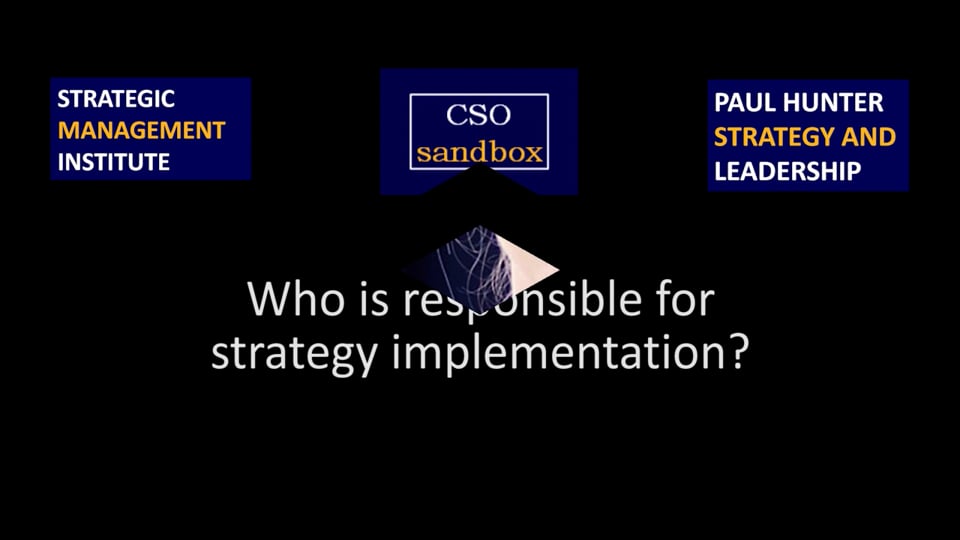 Who is responsible for strategy implementation