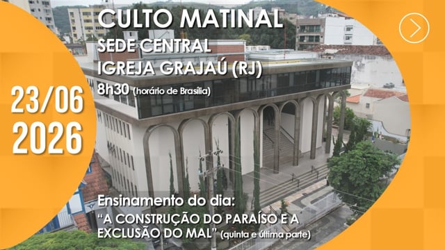 Capa do vídeo “Culto Matinal | Sede Central / Igreja Grajaú (RJ) - 23/06/2026”