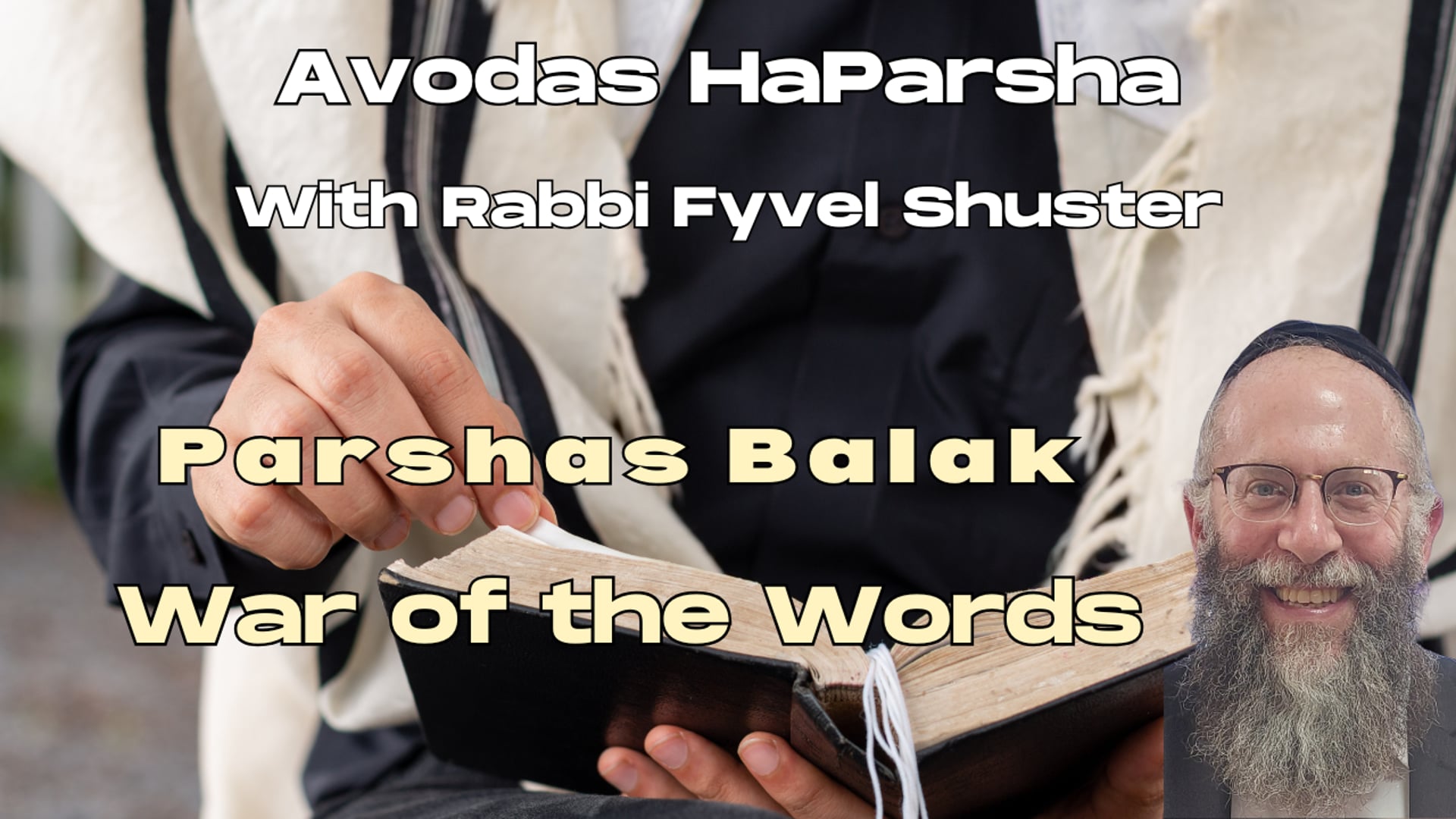 War of the Words - Avodas HaParsha - Parshas Balak