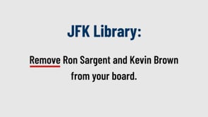 JFK Library Foundation board, this is your legacy