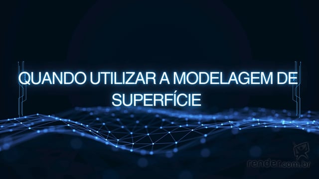 M1A2 - Quando utilizar a Modelagem de Superfície?