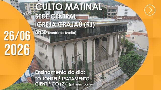 Capa do vídeo do “Culto Matinal | Sede Central / Igreja Grajaú (RJ) - 26/06/2026”.