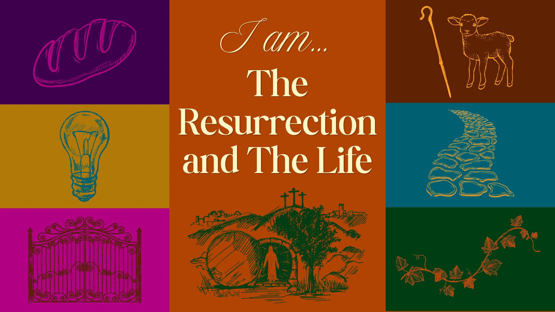 I Am the Resurrection and the Life