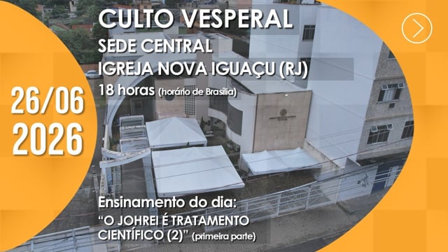 Capa do vídeo do “Culto Vesperal | Sede Central / Igreja Nova Iguaçu (RJ) - 26/06/2026”.