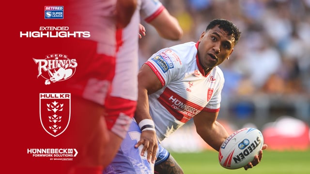Robins Lose at Headingley 🏟️ Leeds Rhinos 34-8 Hull KR - Super League Round 16 Extended Highlights
