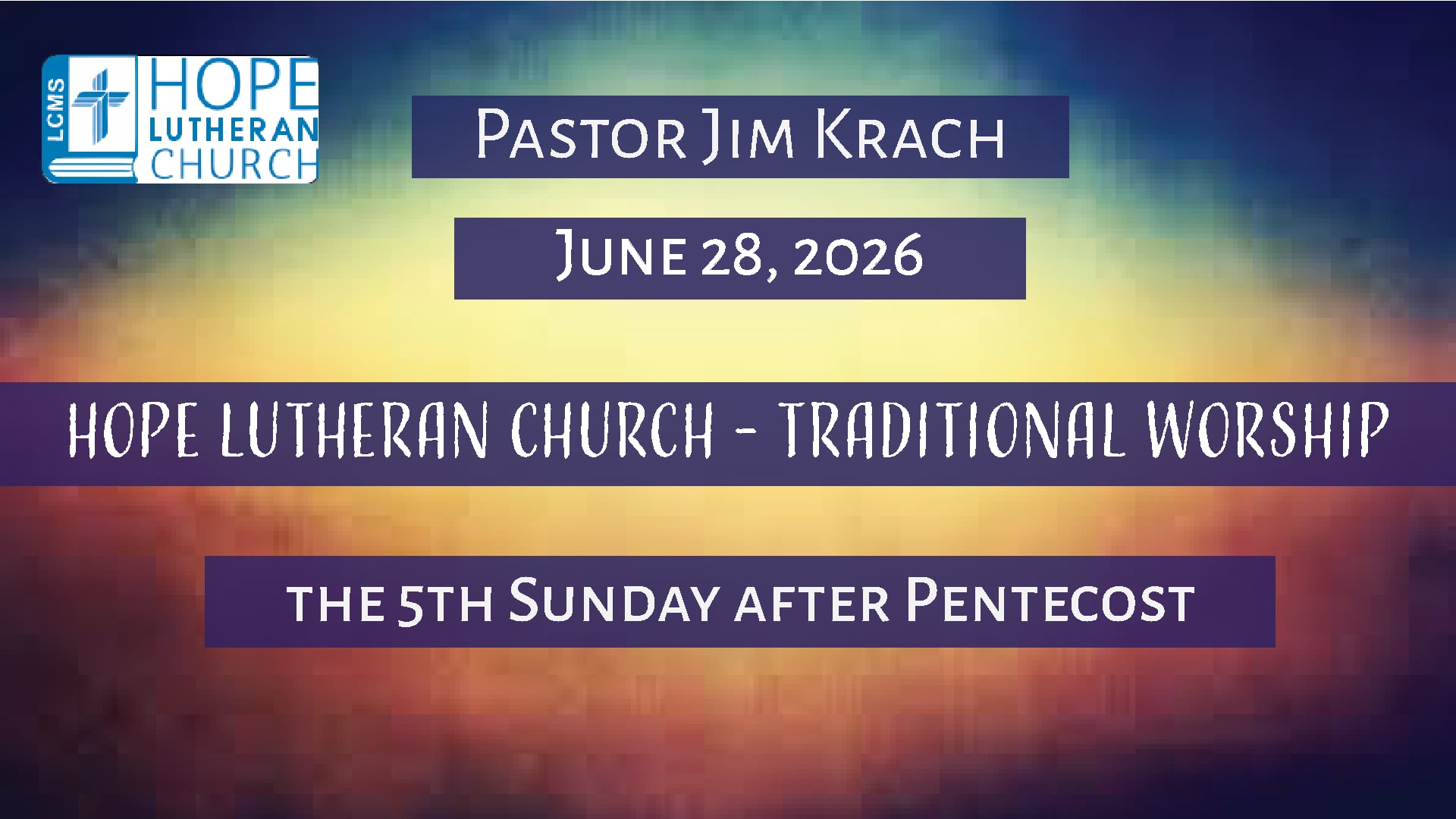 Hope Lutheran Church - Traditional Worship June 28, 2026
