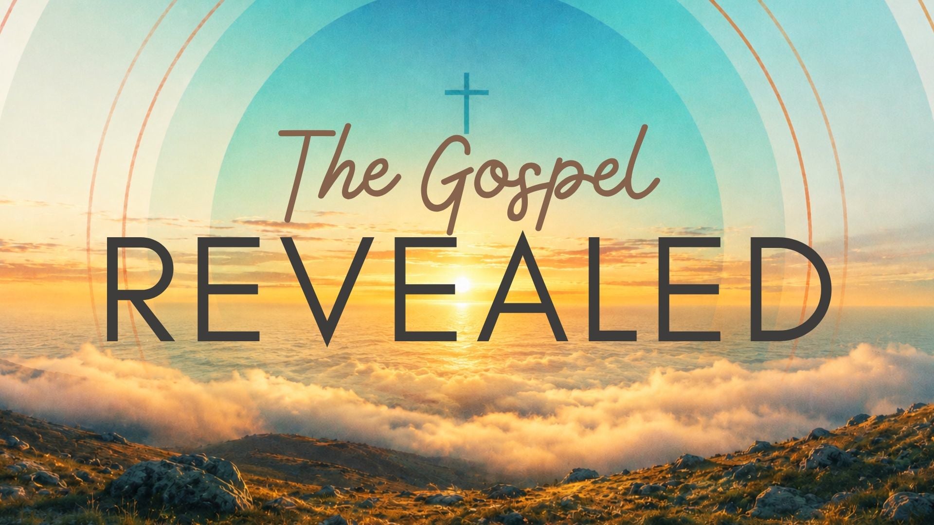 6.28.26 - The Gospel Revealed