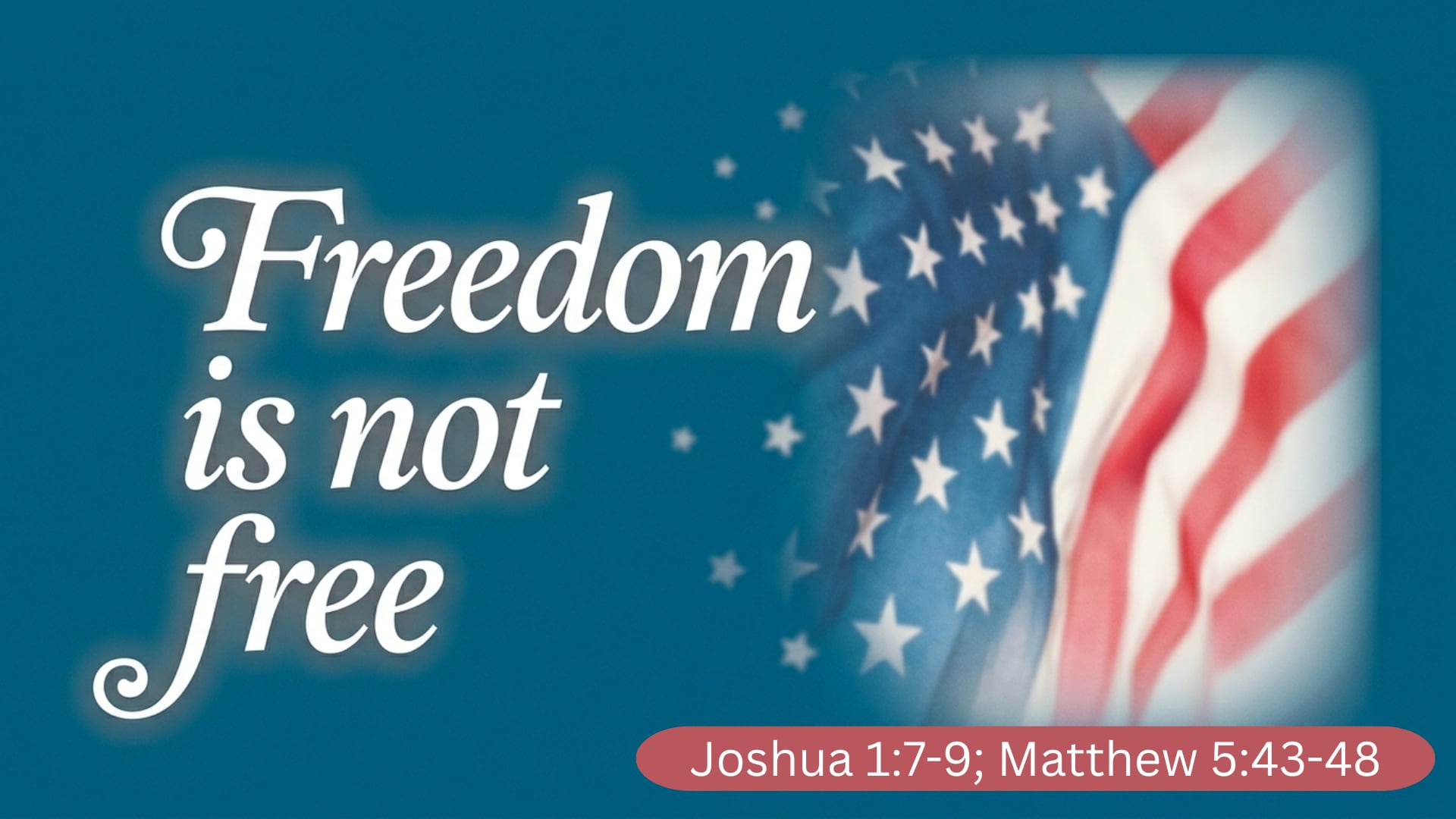 "Freedom Isn’t Free" - Sunday Service