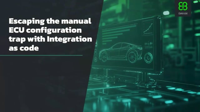 Escaping the manual ECU configuration trap with Integration as code