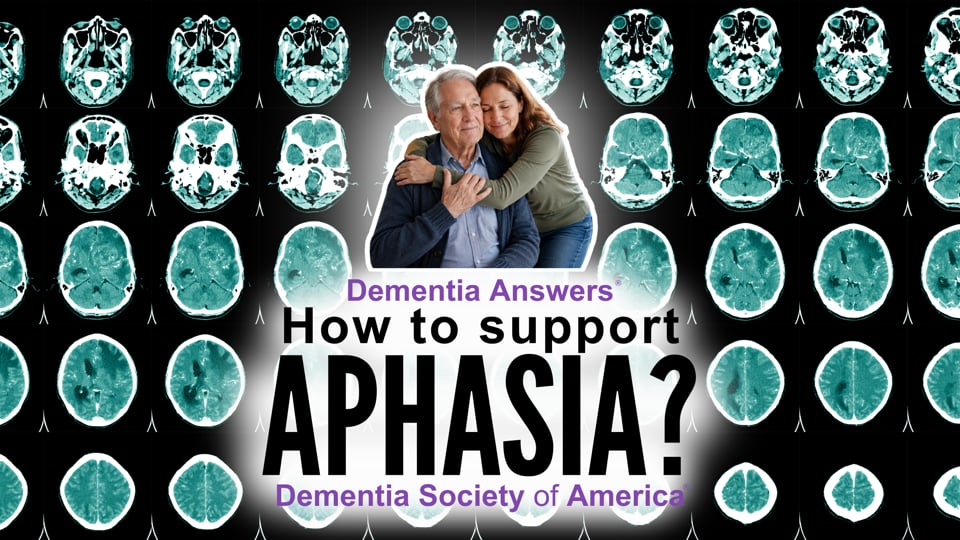 Dementia Answers:  Support for Aphasia