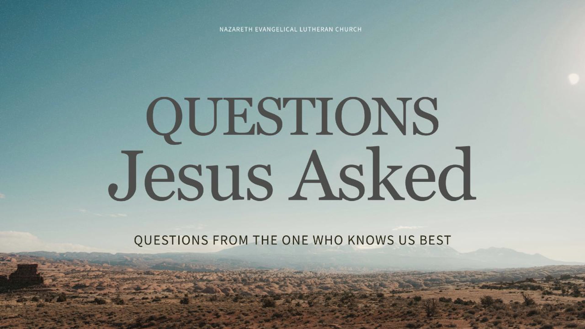 June 28, 2026: Pastor Tim Boettger, Questions Jesus Asked