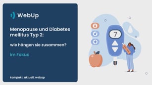 Menopause und Diabetes mellitus Typ 2: wie hängen sie zusammen?