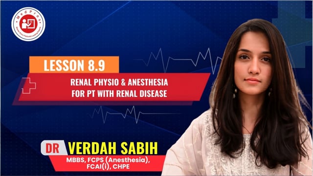 Renal Physio & Anesthesia for PT With Renal Disease || Lesson-8.9 || Dr Verdah