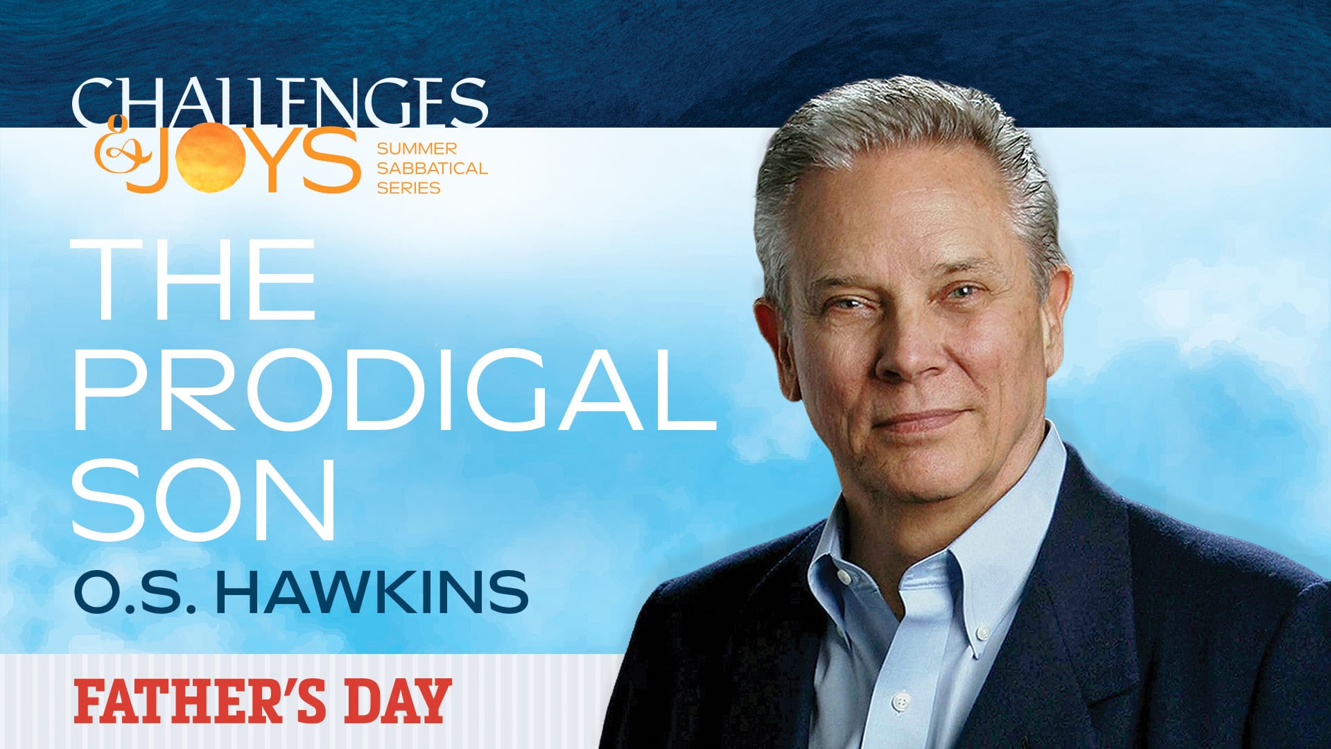HFBC Message: Father's Day at Houston's First - O.S. Hawkins