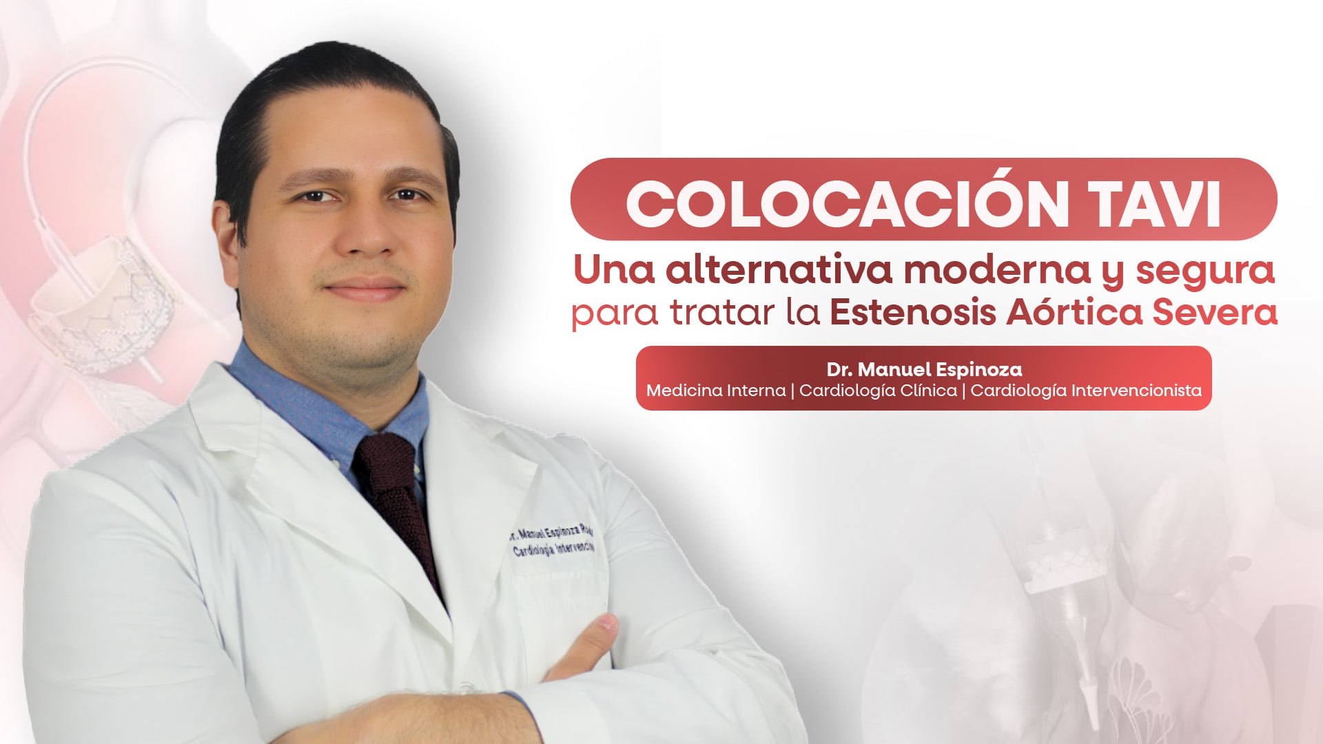 Colocación TAVI: Una alternativa moderna y segura para tratar la Estenosis Aórtica Severa