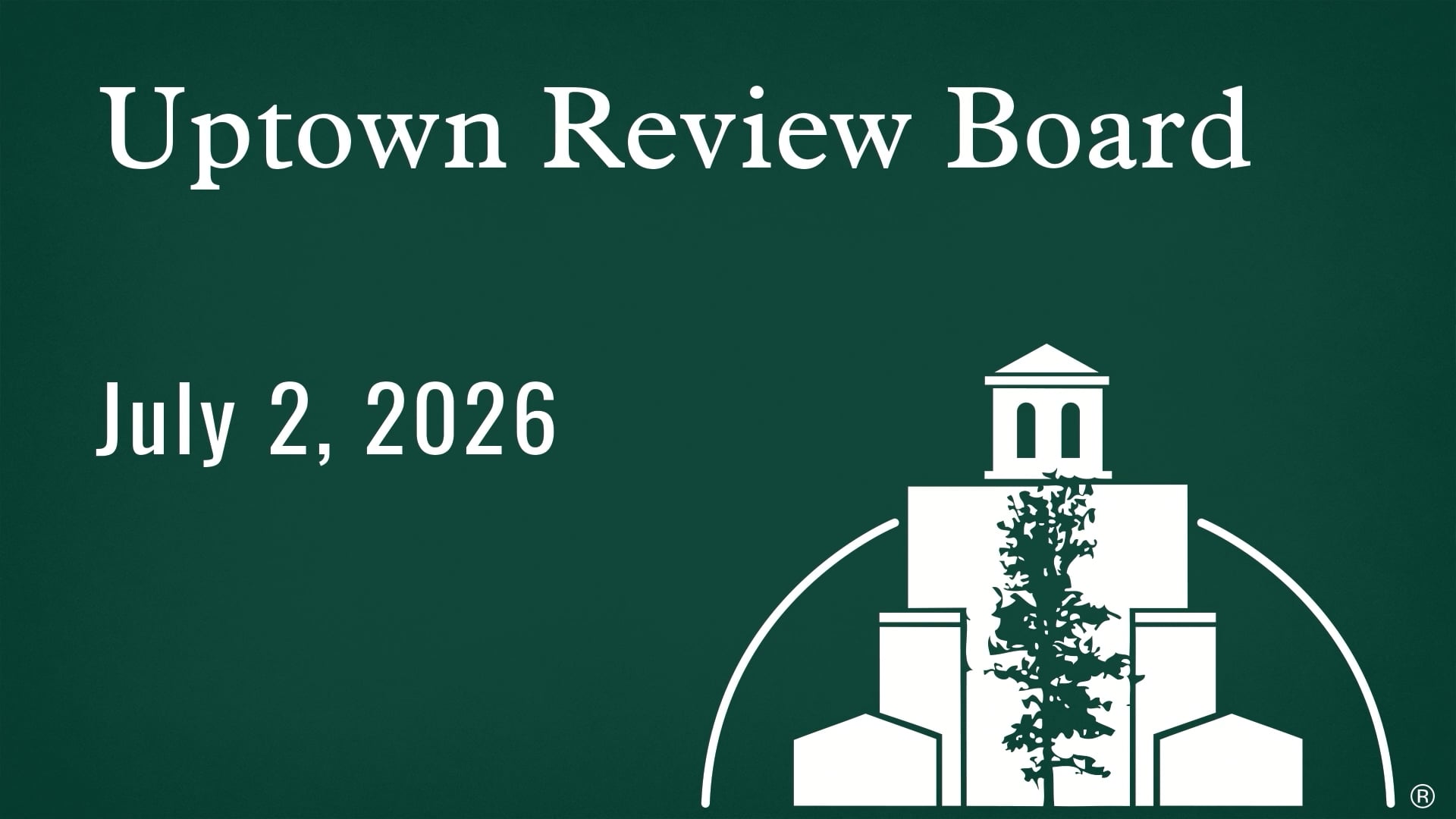 Uptown Review Board July 2