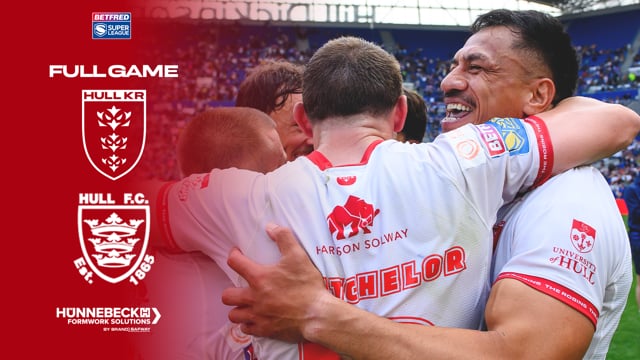 Super League Round 17 - Hull KR vs Hull FC - Full Game