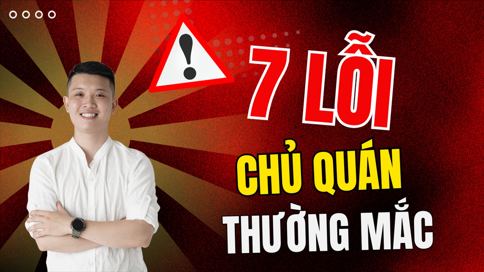 7 LỖI QUAN TRỌNG khi xây kênh chủ quán cần tránh