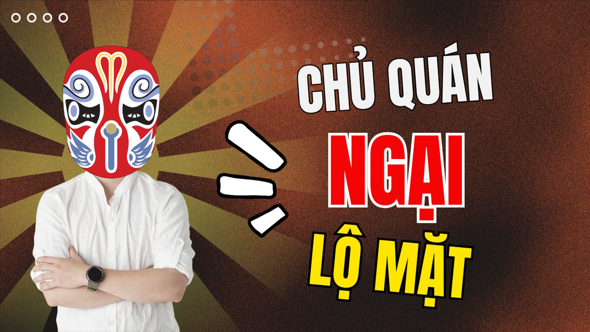 Phương án xây kênh cho chủ quán NGẠI LỘ MẶT !