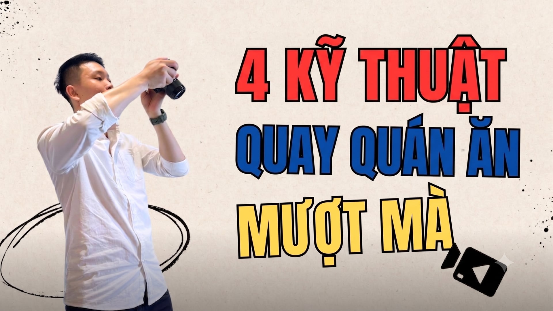  4 kỹ thuật và động tác quay video mượt mà 